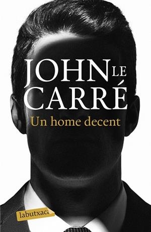 HOME DECENT, UN | 9788418572036 | LE CARRÉ, JOHN | Llibreria Huch - Llibreria online de Berga 