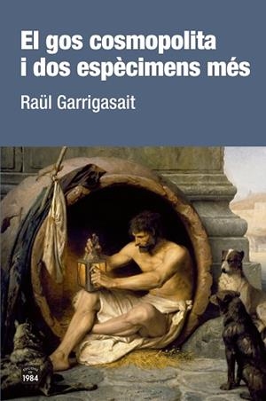 GOS COSMOPOLITA I DOS ESPÈCIMENS MÉS, EL | 9788416987801 | GARRIGASAIT, RAÜL | Llibreria Huch - Llibreria online de Berga 