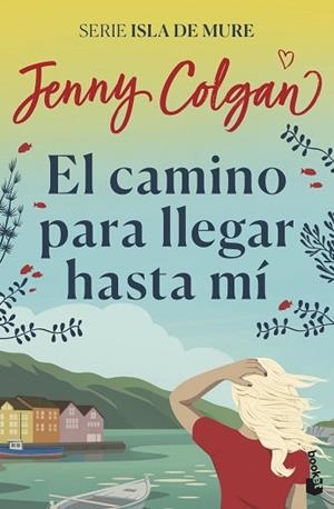 CAMINO PARA LLEGAR HASTA MÍ, EL | 9788408237433 | COLGAN, JENNY | Llibreria Huch - Llibreria online de Berga 