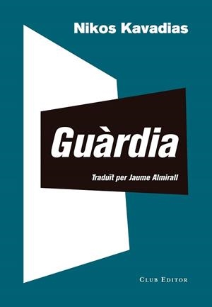 GUÀRDIA | 9788473292948 | KAVADIAS, NIKOS | Llibreria Huch - Llibreria online de Berga 