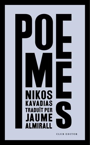 POEMES | 9788473292962 | KAVADIAS, NIKOS | Llibreria Huch - Llibreria online de Berga 