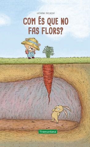 COM ÉS QUE NO FAS FLORS? | 9788417303730 | MACUROVÁ, KATARÍNA | Llibreria Huch - Llibreria online de Berga 