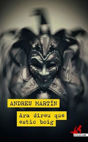 ARA DIREU QUE ESTIC BOIG | 9788417847807 | MARTÍN, ANDREU | Llibreria Huch - Llibreria online de Berga 