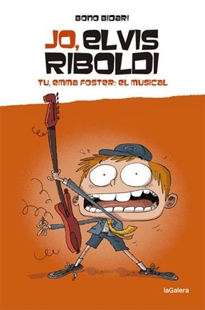 JO, ELVIS RIBOLDI. TU, EMMA FOSTER: EL MUSICAL | 9788424669232 | BIDARI, BONO | Llibreria Huch - Llibreria online de Berga 