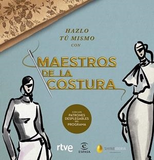 HAZLO TÚ MISMO CON MAESTROS DE LA COSTURA | 9788467060904 | SHINE/RTVE | Llibreria Huch - Llibreria online de Berga 