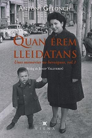 QUAN ÉREM LLEIDATANS | 9788417998639 | GELONCH VILADEGUT, ANTONI | Llibreria Huch - Llibreria online de Berga 