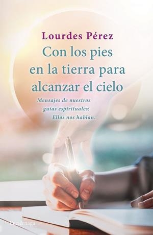 CON LOS PIES EN LA TIERRA PARA ALCANZAR EL CIELO | 9788418015502 | PÉREZ PÉREZ, LOURDES | Llibreria Huch - Llibreria online de Berga 