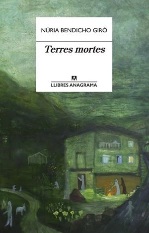 TERRES MORTES | 9788433915887 | BENDICHO GIRÓ, NÚRIA | Llibreria Huch - Llibreria online de Berga 
