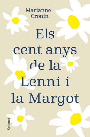 CENT ANYS DE LA LENNI I LA MARGOT, ELS | 9788466427395 | CRONIN, MARIANNE | Llibreria Huch - Llibreria online de Berga 