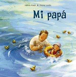 MI PAPÁ | 9788491454335 | KRALJIC, HELENA | Llibreria Huch - Llibreria online de Berga 