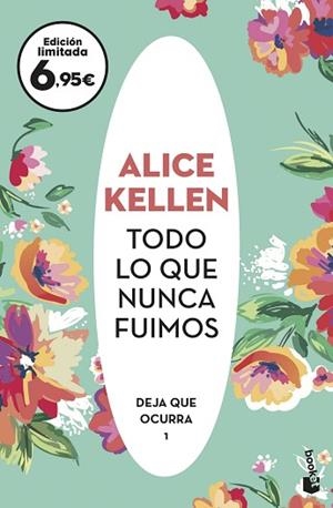 TODO LO QUE NUNCA FUIMOS | 9788408238119 | KELLEN, ALICE | Llibreria Huch - Llibreria online de Berga 