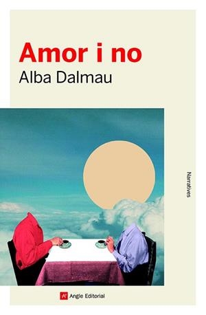 AMOR I NO | 9788418197468 | DALMAU VIURE , ALBA | Llibreria Huch - Llibreria online de Berga 