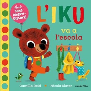 IKU VA A L'ESCOLA, L' | 9788418135453 | SLATER, NICOLA | Llibreria Huch - Llibreria online de Berga 