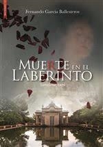 MUERTE EN EL LABERINTO | 9788417626396 | GARCIA BALLESTEROS, FERNANDO | Llibreria Huch - Llibreria online de Berga 