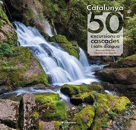 CATALUNYA: 50 EXCURSIONS A CASCADES I SALTS D'AIGUA | 9788413560175 | PRATS PIJOAN, JOAN DE DÉU | Llibreria Huch - Llibreria online de Berga 
