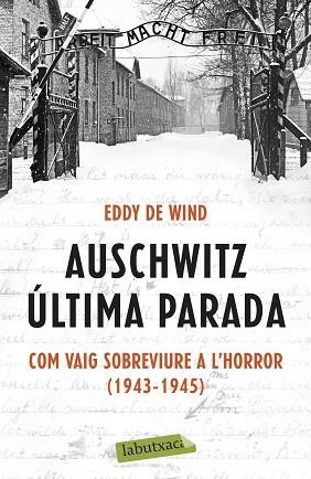 AUSCHWITZ: ÚLTIMA PARADA | 9788418572142 | EDDY DE WIND | Llibreria Huch - Llibreria online de Berga 