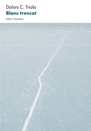 BLANC TRENCAT | 9788412303025 | TRIOLA, DOLORS | Llibreria Huch - Llibreria online de Berga 