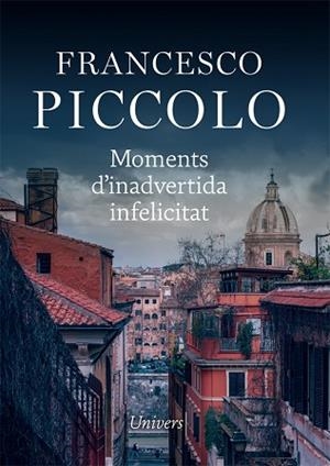 MOMENTS D'INADVERTIDA INFELICITAT | 9788417868796 | PICCOLO, FRANCESCO | Llibreria Huch - Llibreria online de Berga 