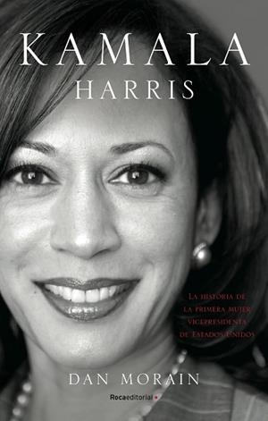 KAMALA HARRIS | 9788418557255 | MORAIN, DAN | Llibreria Huch - Llibreria online de Berga 