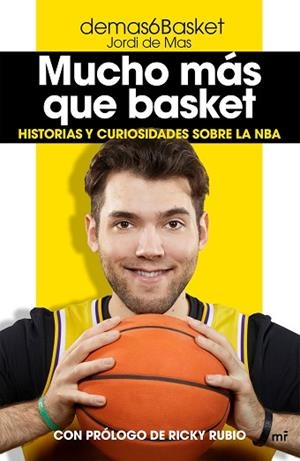 MUCHO MÁS QUE BASKET | 9788427047389 | DEMAS6BASKET (JORDI DE MAS) | Llibreria Huch - Llibreria online de Berga 