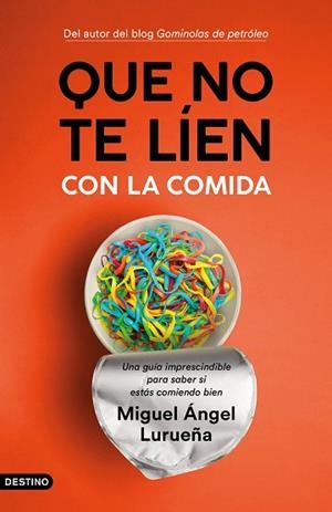 QUE NO TE LÍEN CON LA COMIDA | 9788423358755 | LURUEÑA, MIGUEL ÁNGEL | Llibreria Huch - Llibreria online de Berga 