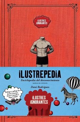ILUSTREPEDIA | 9788418260391 | ILUSTRES IGNORANTES/RODRÍGUEZ, DANI | Llibreria Huch - Llibreria online de Berga 