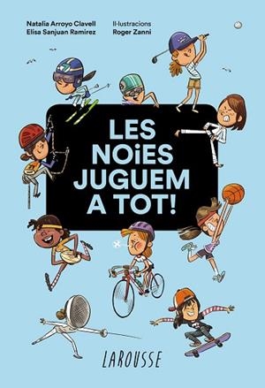 NOIES JUGUEM A TOT!, LES | 9788418100949 | ARROYO CLAVELL, NATALIA/SANJUAN RAMIREZ, ELISA | Llibreria Huch - Llibreria online de Berga 