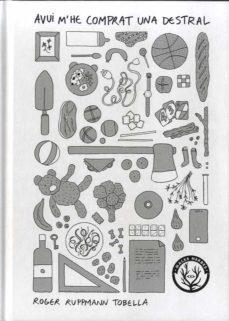 AVUI M'HE COMPRAT UNA DESTRAL | 9788412216790 | RUPPMANN TOBELLA, ROGER | Llibreria Huch - Llibreria online de Berga 