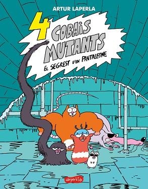 4 COBAIS MUTANT. EL SEGREST D'EN PANTALEONE | 9788418279331 | LAPERLA, ARTUR | Llibreria Huch - Llibreria online de Berga 