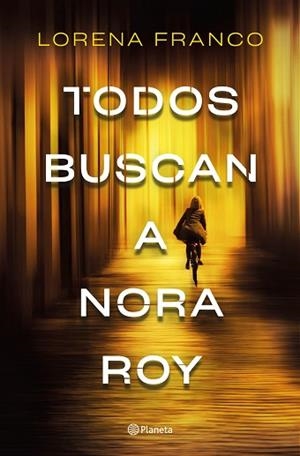 TODOS BUSCAN A NORA ROY | 9788408237198 | FRANCO, LORENA | Llibreria Huch - Llibreria online de Berga 