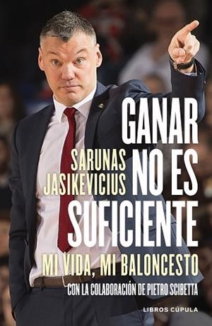 GANAR NO ES SUFICIENTE | 9788448028169 | JASIKEVICIUS, SARUNAS | Llibreria Huch - Llibreria online de Berga 