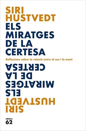 MIRATGES DE LA CERTESA, ELS | 9788429779127 | HUSTVEDT, SIRI | Llibreria Huch - Llibreria online de Berga 