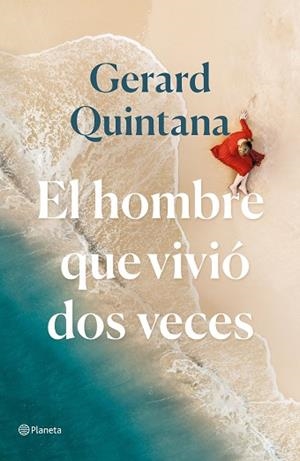 HOMBRE QUE VIVIÓ DOS VECES, EL | 9788408240310 | QUINTANA, GERARD | Llibreria Huch - Llibreria online de Berga 