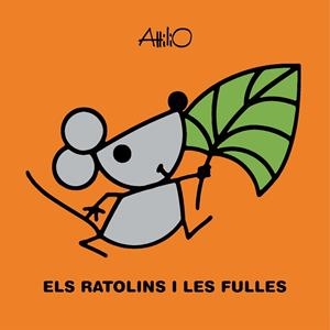 RATOLINS I LES FULLES, ELS | 9788468348940 | ATTILIO | Llibreria Huch - Llibreria online de Berga 