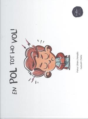 POL, TOT HO VOL! | 9788412288018 | LIÑANA PENADÉS, MARTA | Llibreria Huch - Llibreria online de Berga 