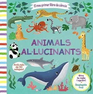MEU PRIMER LLIBRE DE CIÈNCIA. ANIMALS AL·LUCINANTS | 9788413490038 | VARIOS AUTORES | Llibreria Huch - Llibreria online de Berga 