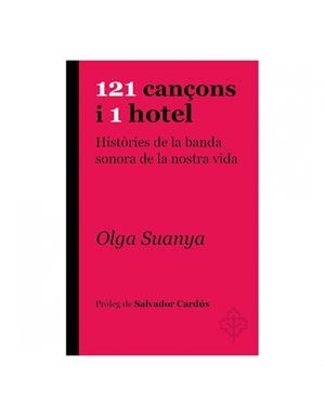 121 CAN?ONS I 1 HOTEL | 9788415315957 | SUANYA, OLGA | Llibreria Huch - Llibreria online de Berga 