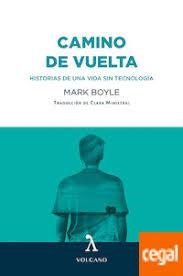 CAMINO DE VUELTA | 9788412283129 | BOYLE, MARK | Llibreria Huch - Llibreria online de Berga 