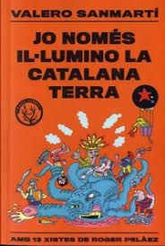 JO NOMÉS IL.LUMINO LA CATALANA TERRA | 9788412316506 | SANMARTI, VALERO | Llibreria Huch - Llibreria online de Berga 