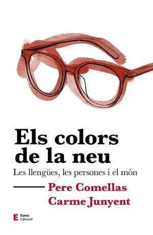 COLORS DE LA NEU, ELS | 9788497667302 | COMELLAS CASANOVA, PERE/JUNYENT FIGUERAS, M. CARME | Llibreria Huch - Llibreria online de Berga 