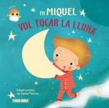 MIQUEL VOL TOCAR LA LLUNA, EN | 9788413341613 | Llibreria Huch - Llibreria online de Berga 