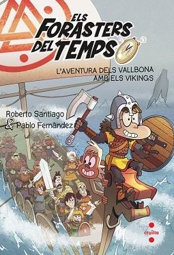 AVENTURA DELS VALLBONA AMB ELS VIKINGS, L' | 9788466149327 | GARCÍA SANTIAGO, ROBERTO/FERNÁNDEZ VÁZQUEZ, PABLO | Llibreria Huch - Llibreria online de Berga 