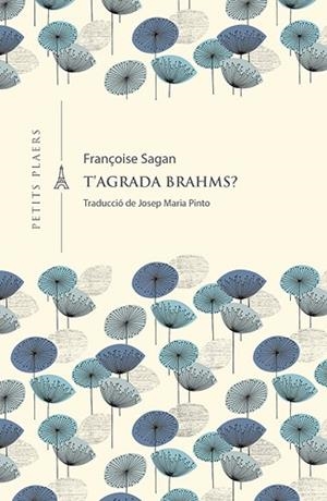 T'AGRADA BRAHMS? | 9788417998851 | SAGAN, FRANÇOISE | Llibreria Huch - Llibreria online de Berga 