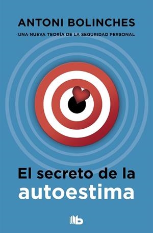 SECRETO DE LA AUTOESTIMA, EL | 9788490708002 | BOLINCHES, ANTONI | Llibreria Huch - Llibreria online de Berga 