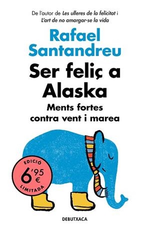 SER FELIÇ A ALASKA | 9788418132070 | SANTANDREU, RAFAEL | Llibreria Huch - Llibreria online de Berga 