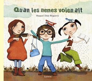 QUAN LES NENES VOLEN ALT | 9788448849030 | DÍAZ REGUERA, RAQUEL | Llibreria Huch - Llibreria online de Berga 