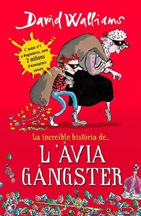 INCREÏBLE HISTÒRIA DE... L'ÀVIA GÀNGSTER | 9788490431047 | WALLIAMS, DAVID | Llibreria Huch - Llibreria online de Berga 