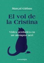 VOL DE LA CRISTINA, EL | 9788418022821 | GIRBAU, MARÇAL | Llibreria Huch - Llibreria online de Berga 