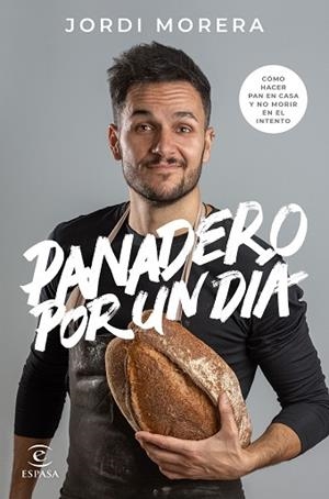 PANADERO POR UN DÍA | 9788467060928 | MORERA, JORDI | Llibreria Huch - Llibreria online de Berga 
