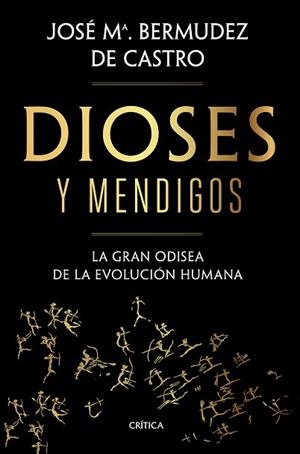 DIOSES Y MENDIGOS | 9788491992783 | BERMÚDEZ DE CASTRO, JOSÉ MARÍA | Llibreria Huch - Llibreria online de Berga 